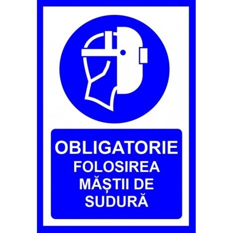 Placuta obligatorie folosirea mastii de sudura